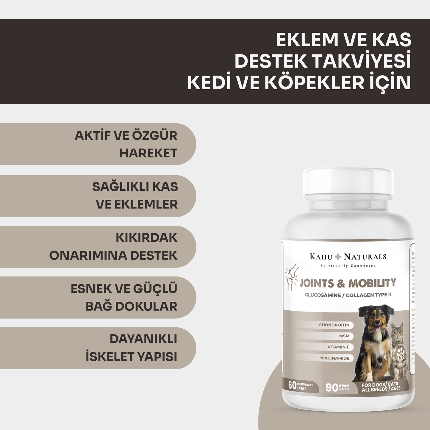 Kahu Naturals | Joints&Mobility, Glukozamin, Kondritin, MSM, Kolajen, Kedi ve Köpek, 60 Tablet | SRC: Barcode: 8684646757003.0
